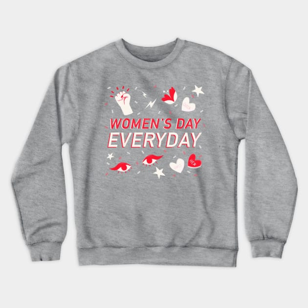 Women's Day Everyday Crewneck Sweatshirt by Maia Fadd